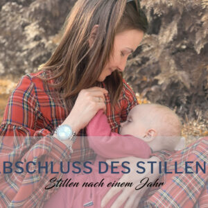 Abschluss des Stillens